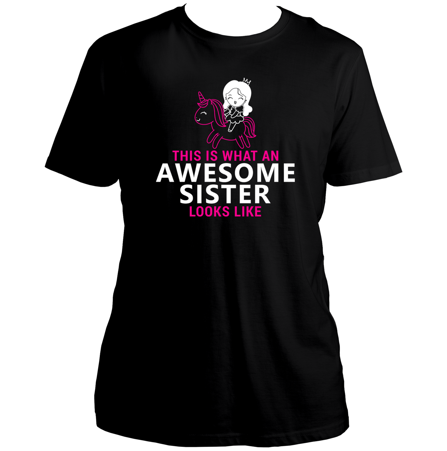 Black This Is What An Awesome Sister Looks Like Unisex T-Shirt by Garrari with contrast princess unicorn sister graphic print