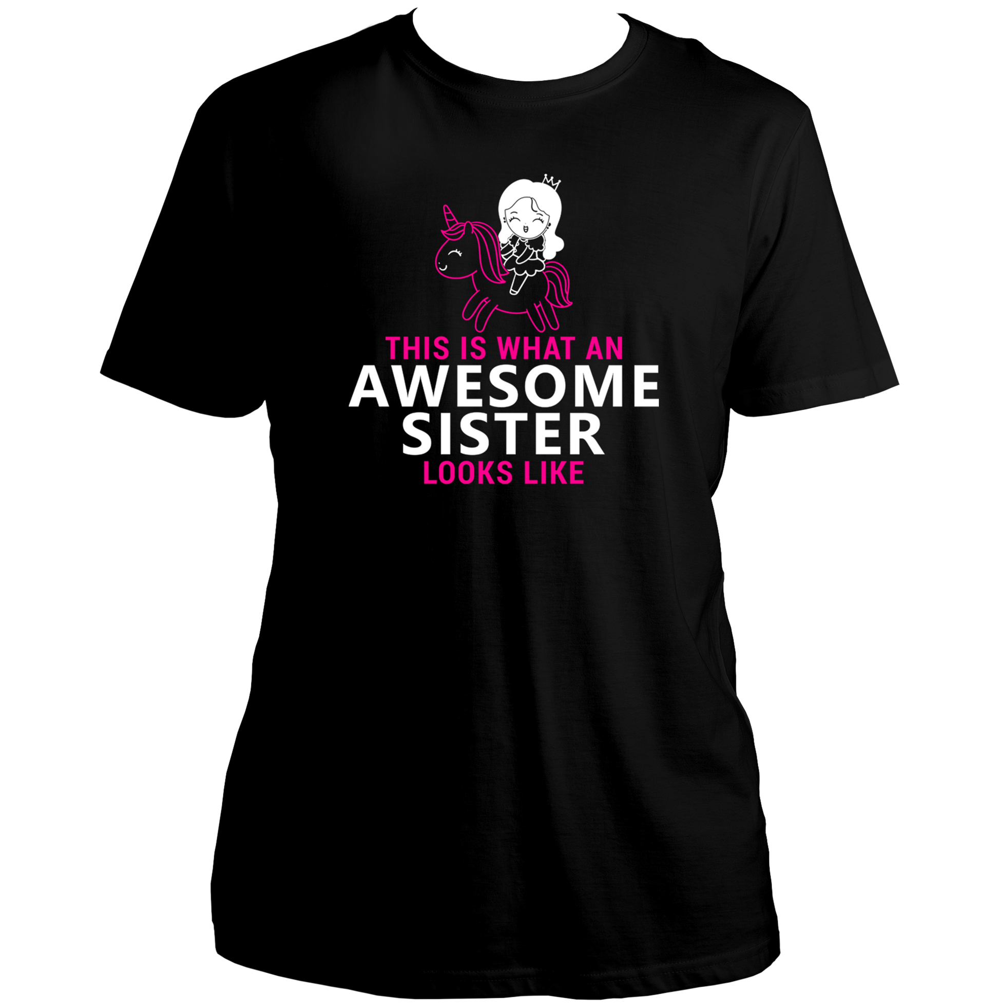 Black This Is What An Awesome Sister Looks Like Unisex T-Shirt by Garrari with contrast princess unicorn sister graphic print