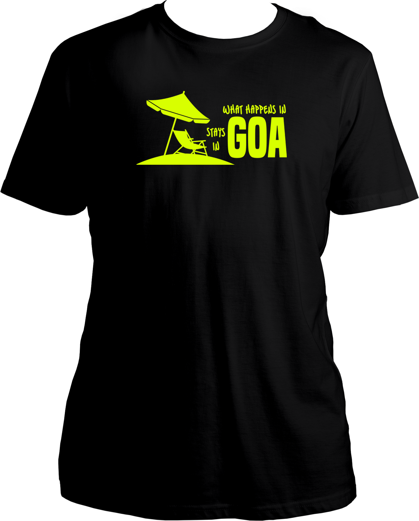 What Happens In Goa, Stays In Goa Unisex T-Shirts