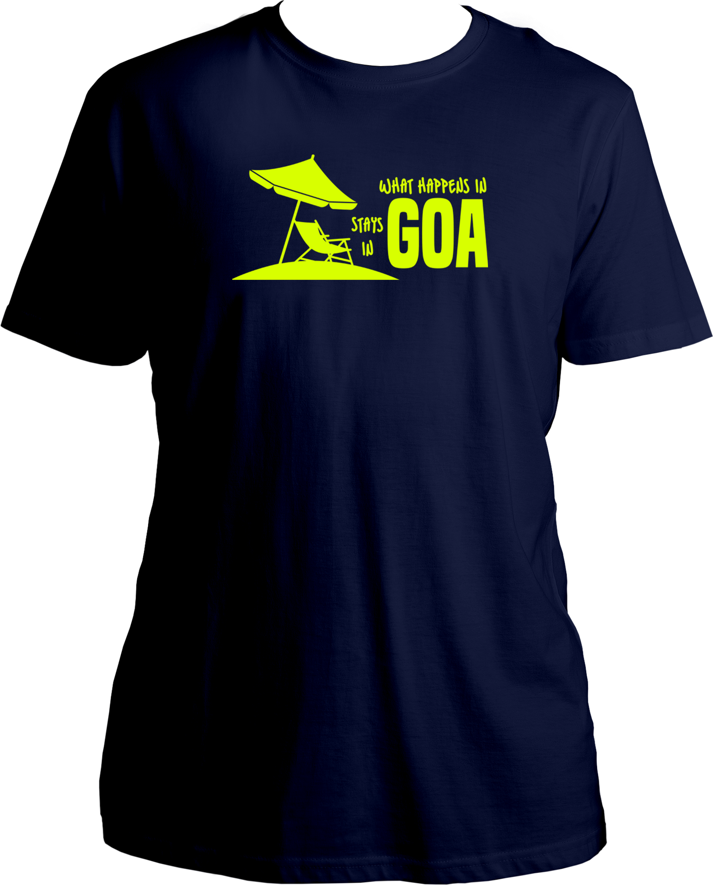 What Happens In Goa, Stays In Goa Unisex T-Shirts