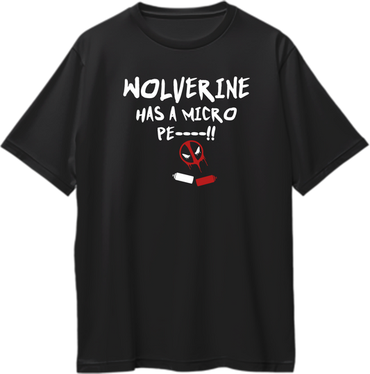 "Oversized unisex t-shirt featuring a hilarious Deadpool quote about Wolverine, pop culture superhero-inspired graphic clothing."