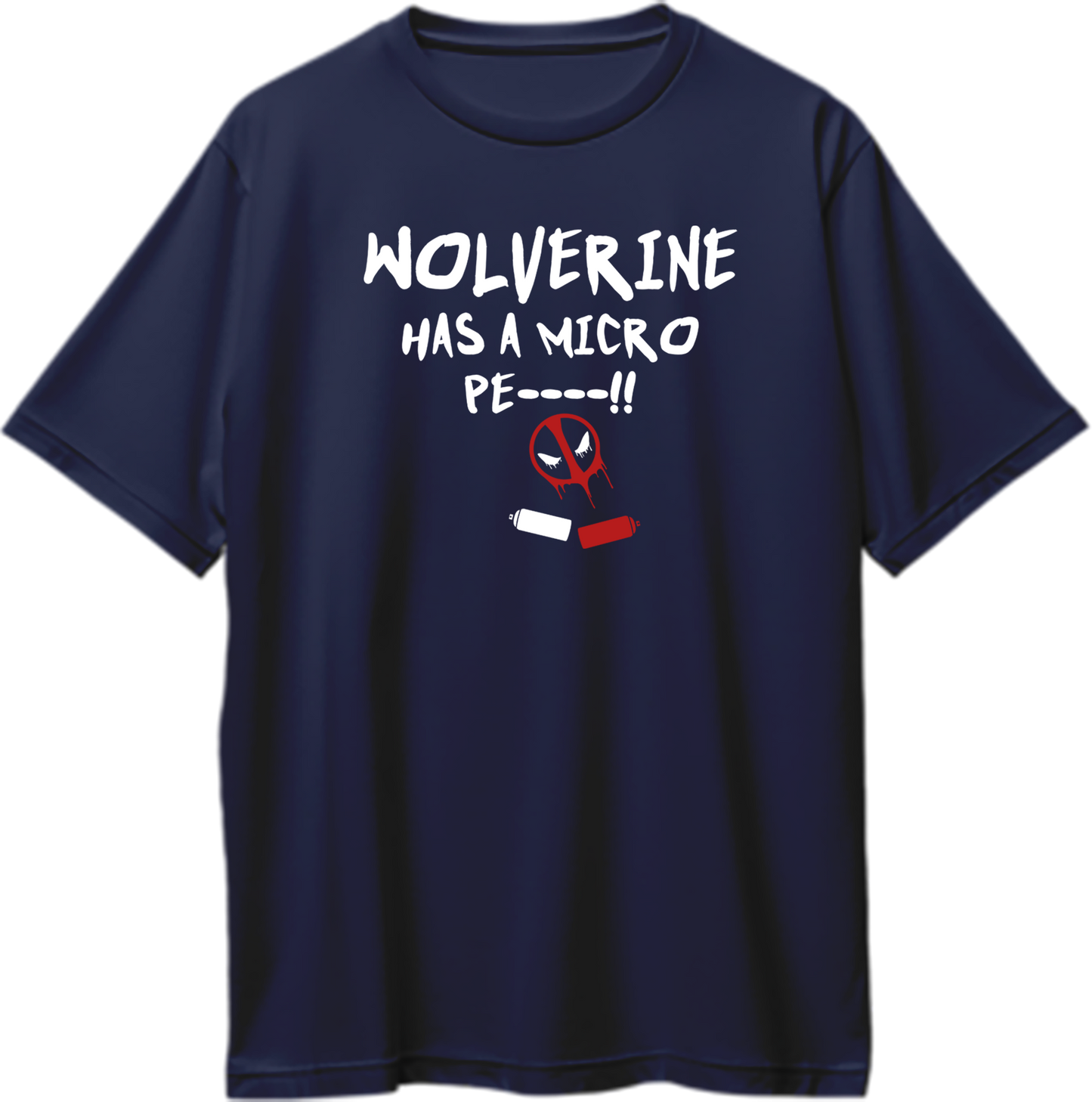 "Wolverine has a Micro Pe----!" Deadpool & Wolverine Oversized Unisex T-Shirts