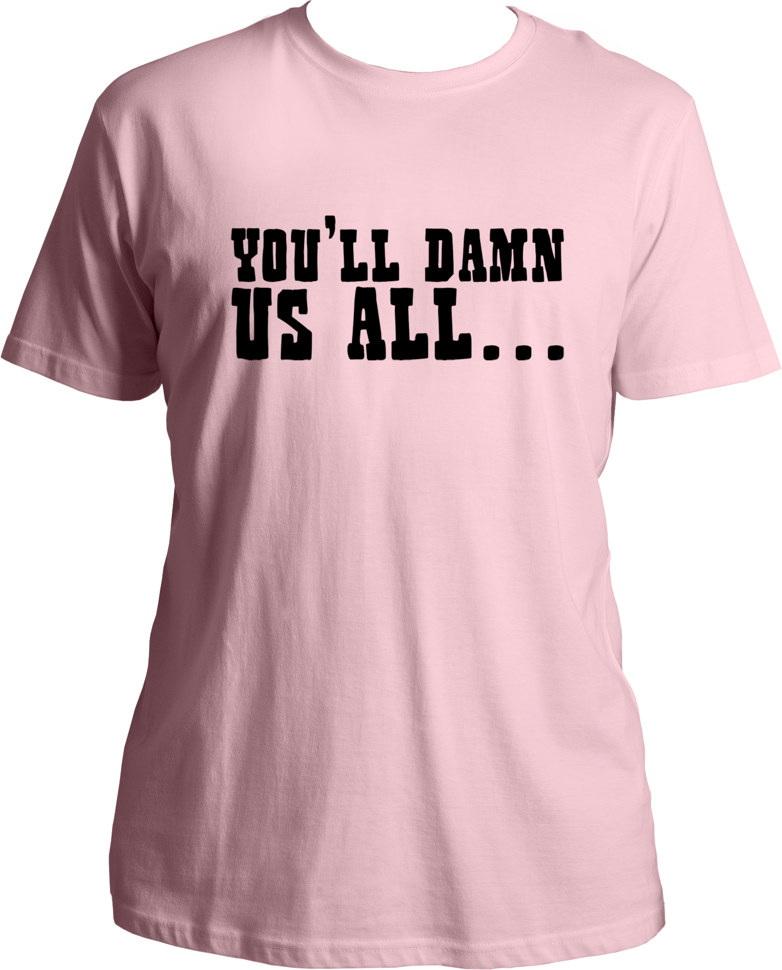 unisex cotton t-shirt featuring Red Dead Redemption 2 quote “You’ll Damn Us All…” in bold western-style white typography – Garrari Brand.
