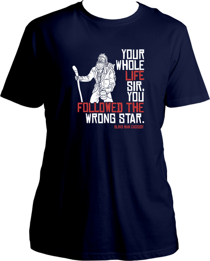 unisex cotton t-shirt featuring Red Dead Redemption 2’s Blind Man Cassidy quote “Your whole life sir, you followed the wrong star” – Garrari Brand.