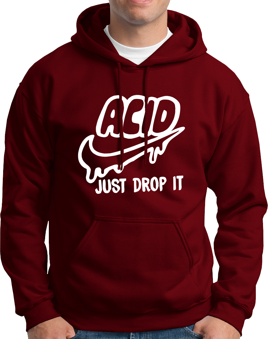 Acid Just Drop It- Unisex Hoodie