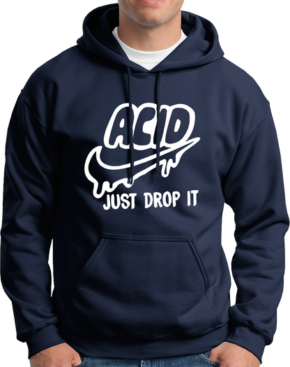 Acid Just Drop It- Unisex Hoodie