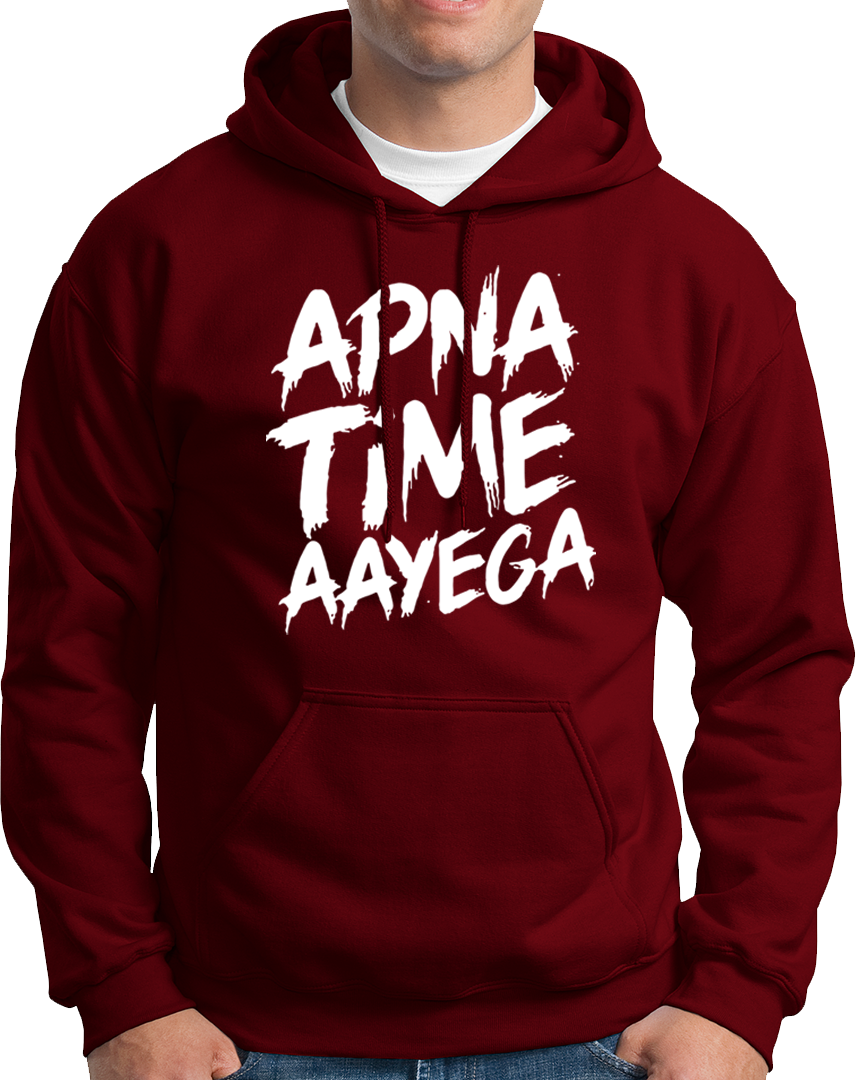 Apna Time Aayega- Unisex Hoodie