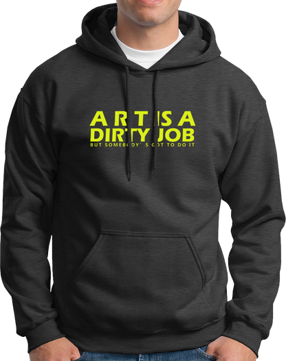 Dark Grey Art Is A Dirty Job hoodie with creator-inspired typography by Garrari