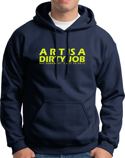 Navy Blue Art Is A Dirty Job hoodie with statement art quote artwork by Garrari