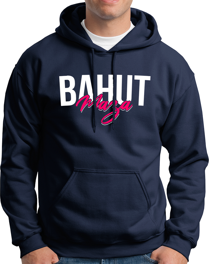 Bahut Maze- Unisex Hoodie