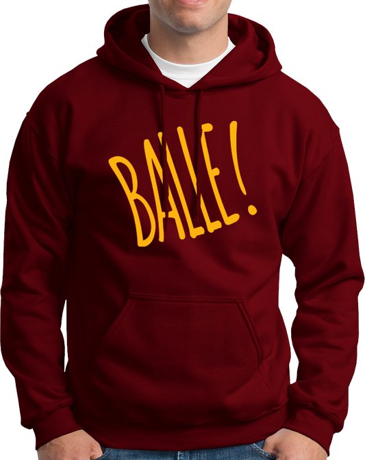 Balle!- Unisex Hoodie
