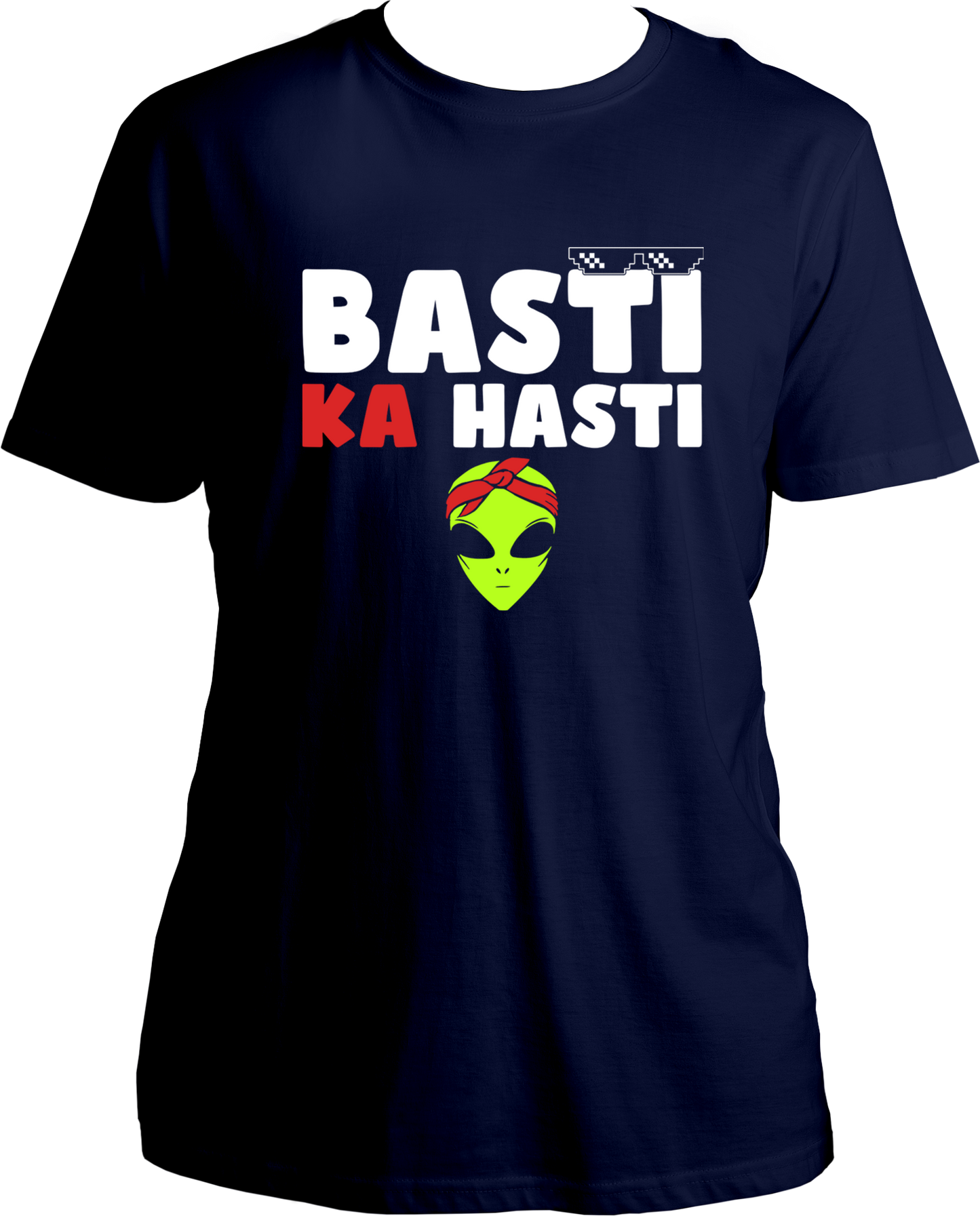 Basti Ka Hasti Unisex T-Shirts
