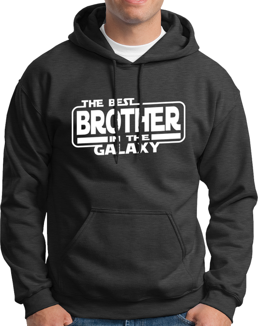 The Best Brother In The Galaxy- Unisex Hoodie
