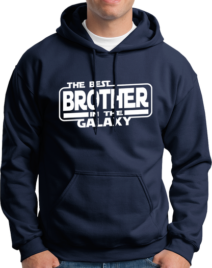 The Best Brother In The Galaxy- Unisex Hoodie