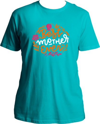 best mother ever unisex Aqua Blue t shirt gift for mom mothers day tee