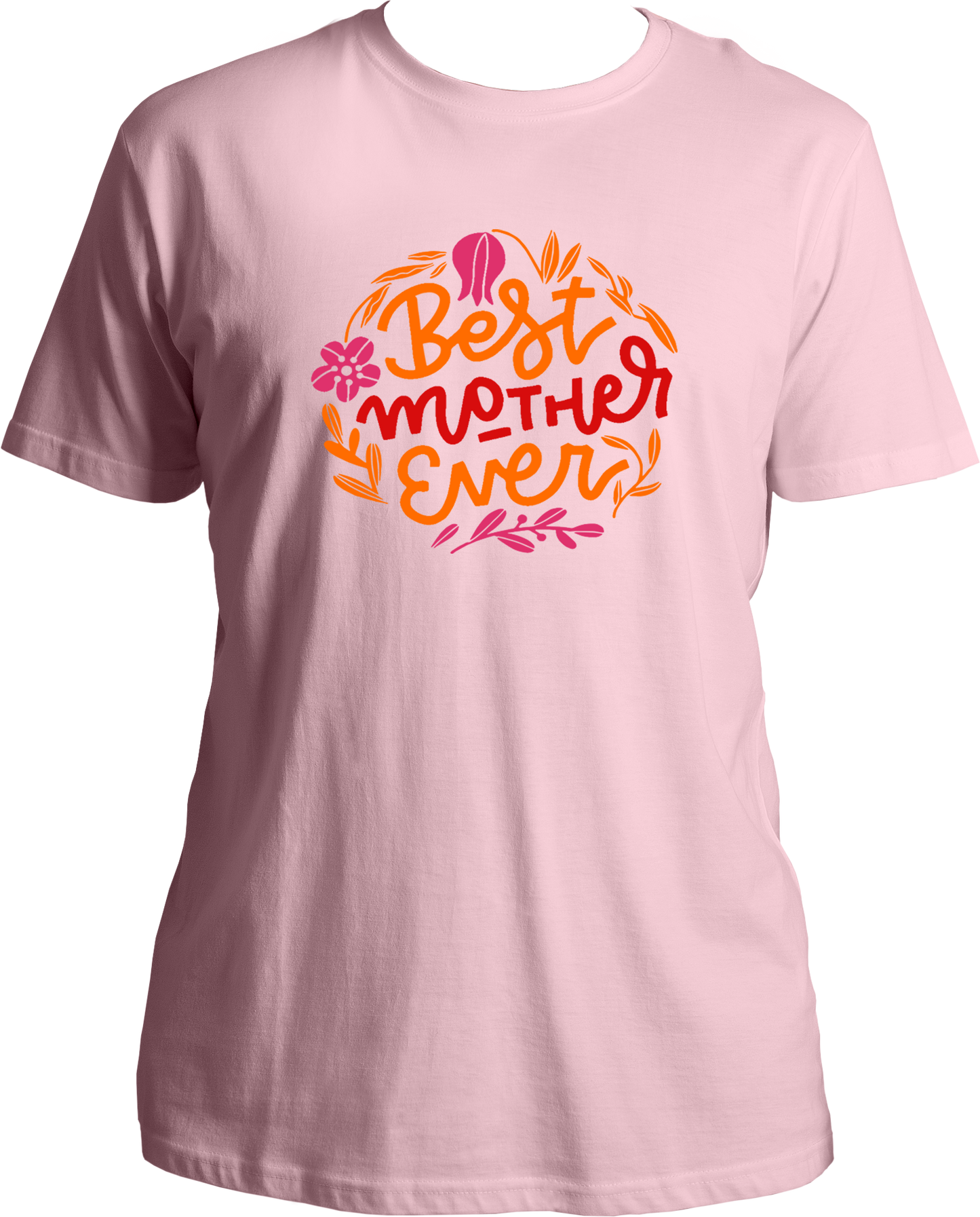 Best Mother Ever Unisex T-Shirts