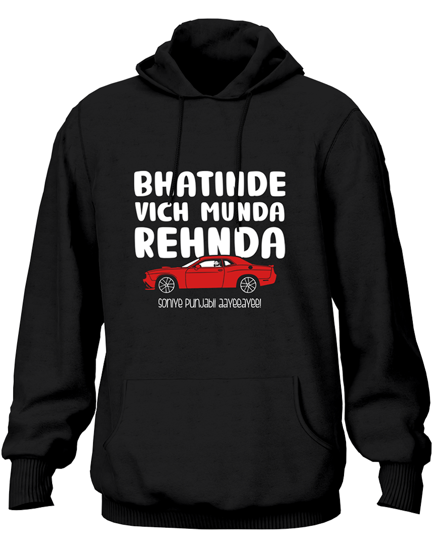 Black unisex Punjabi hoodie featuring “Bhatinde Vich Munda Rehnda – Sohniye Punjabi Aayee” typography with red car graphic, inspired by Punjabi song culture