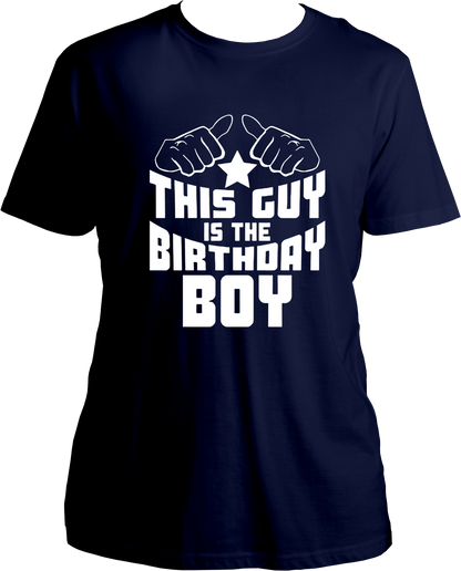 This Guy Is The Birthday Boy