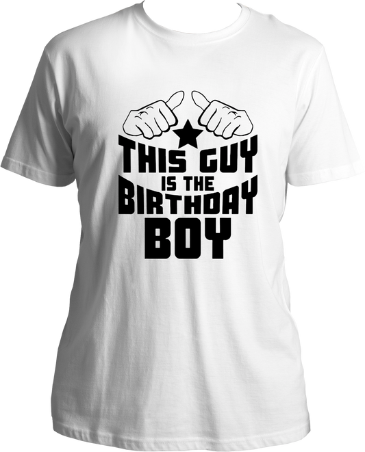 This Guy Is The Birthday Boy