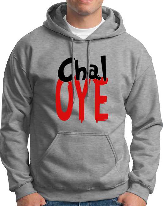 Chal Oye- Unisex Hoodie