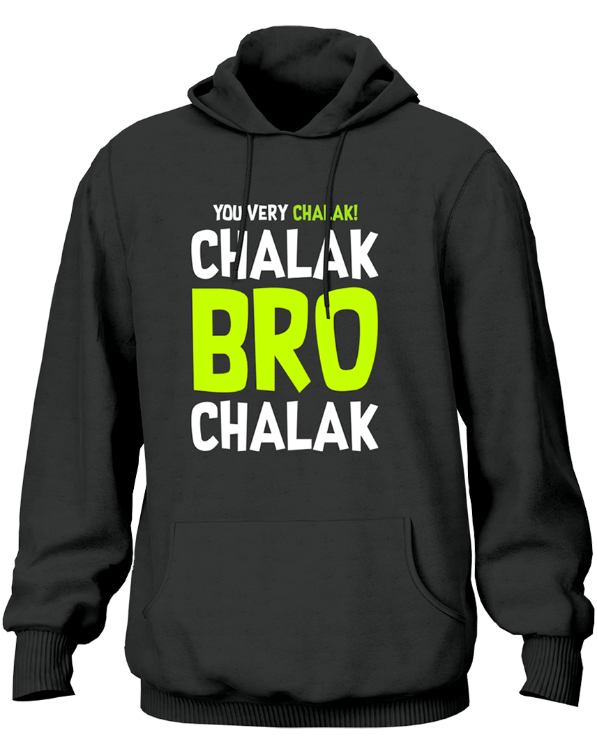 Dark Grey Chalak Bro Chalak Unisex Hoodie with funny Hinglish typography by Garrari