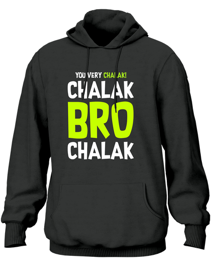 Dark Grey Chalak Bro Chalak Unisex Hoodie with funny Hinglish typography by Garrari