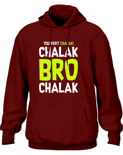 Maroon Chalak Bro Chalak Unisex Hoodie with bold desi humour print by Garrari