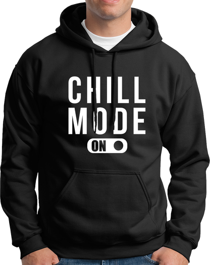 Chill Mode On- Unisex Hoodie