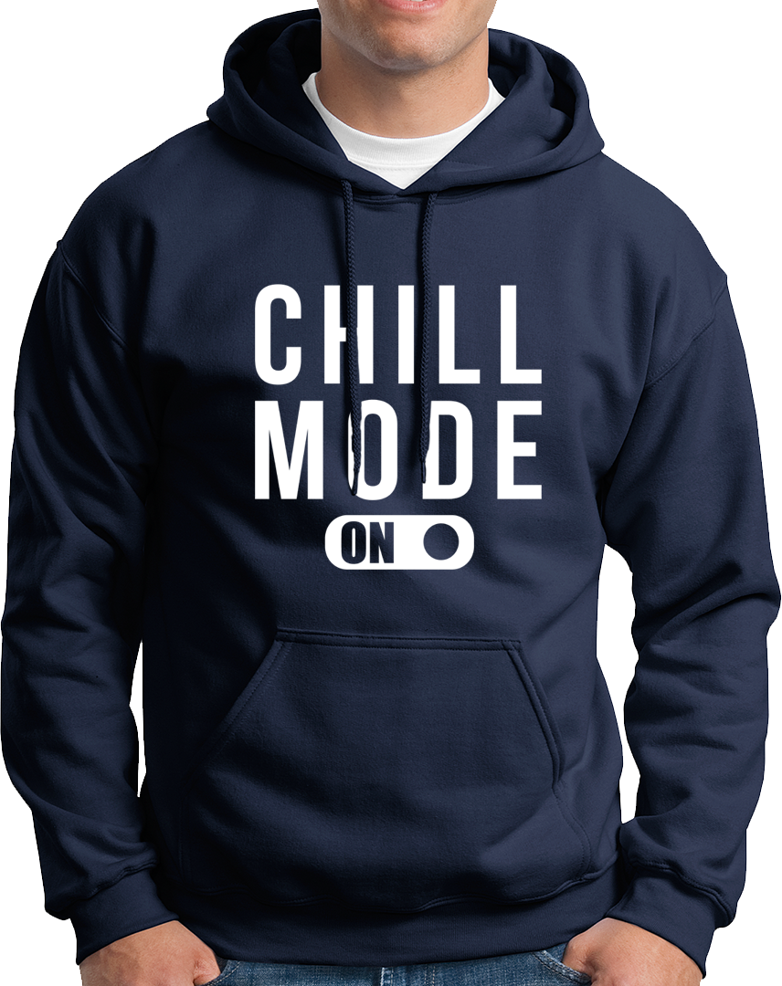 Chill Mode On- Unisex Hoodie