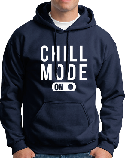 Chill Mode On- Unisex Hoodie