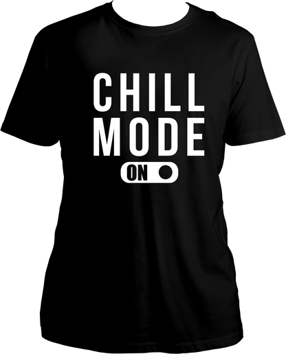 Chill Mode On Unisex T-Shirt