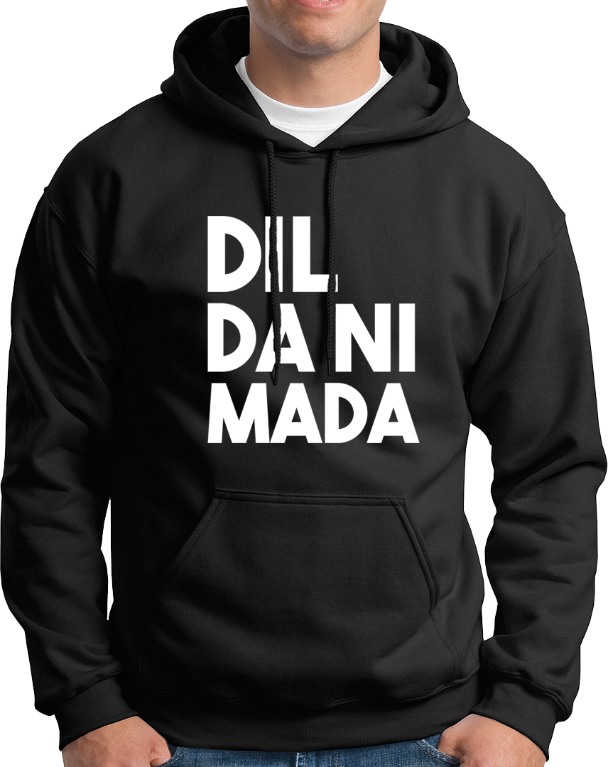 Dil Da Ni Mada- Unisex Hoodie