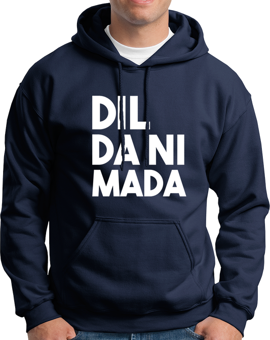Dil Da Ni Mada- Unisex Hoodie