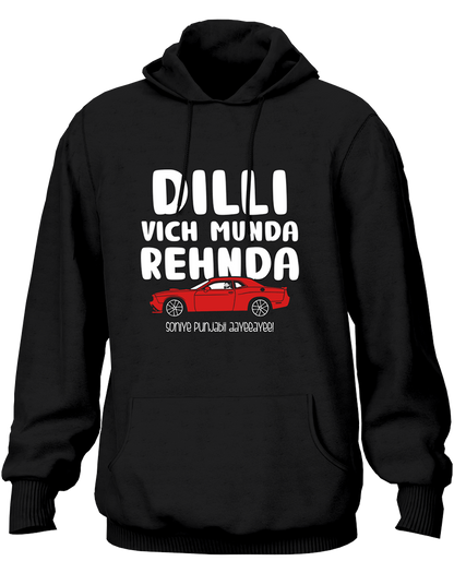 Black unisex Punjabi hoodie featuring “Dilli Vich Munda Rehnda – Sohniye Punjabi Aayee” typography with red car graphic, inspired by Punjabi song culture