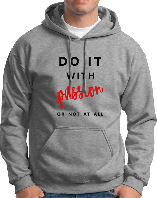 Do It With Passion- Unisex Hoodie