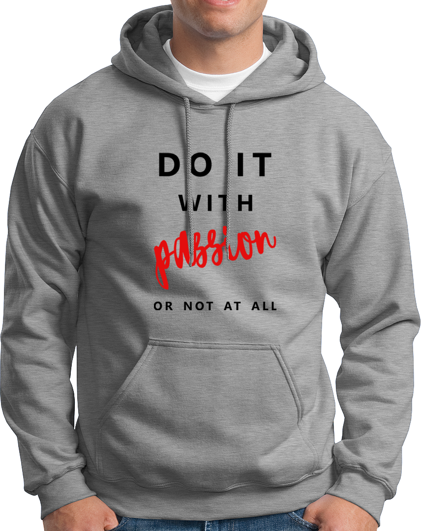 Do It With Passion- Unisex Hoodie