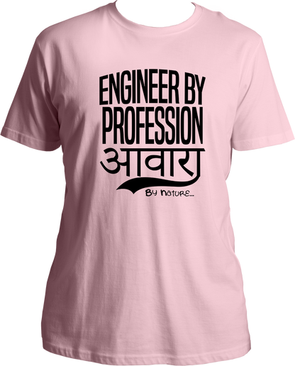 Engineer By Profession Awara By Nature Unisex T-Shirts