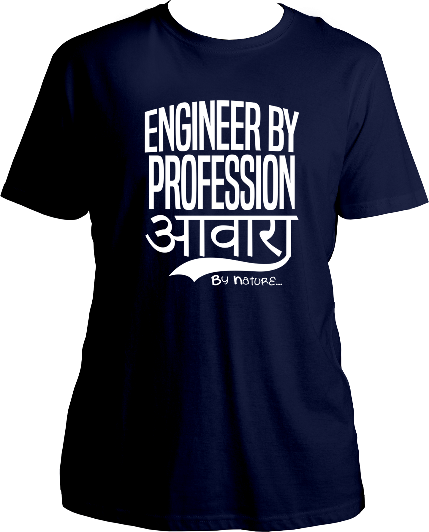 Engineer By Profession Awara By Nature Unisex T-Shirts