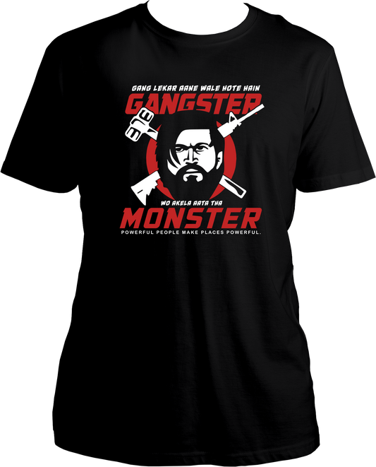 Not Gangster, He's A Monster