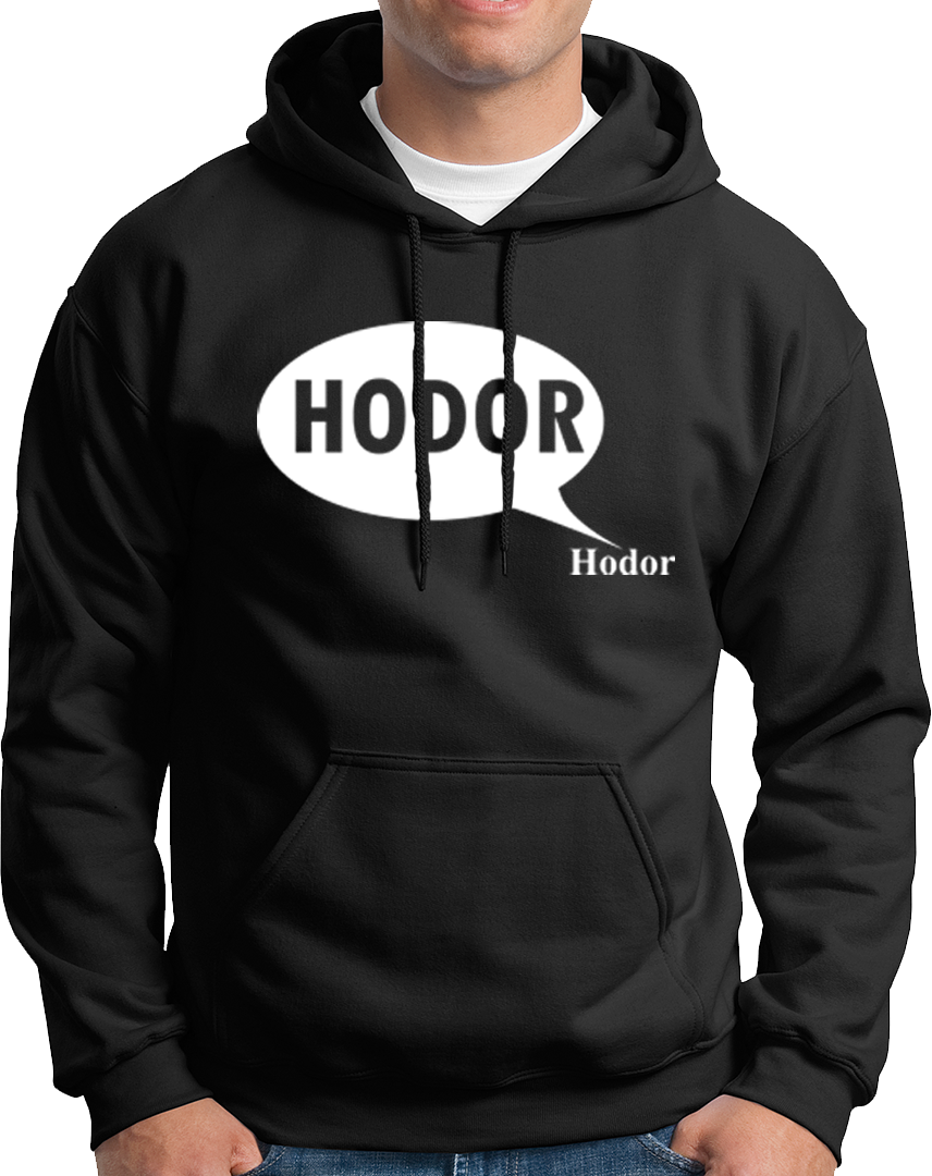 Hodor Hodor- Unisex Hoodie