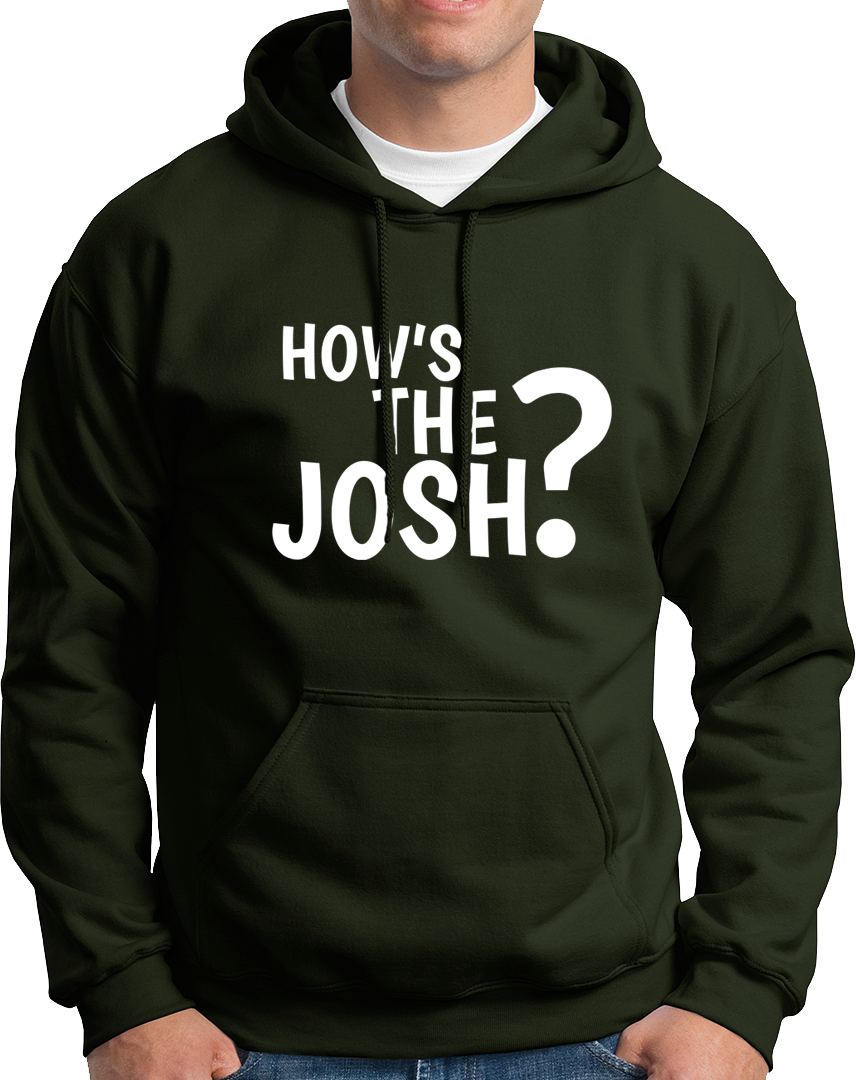 How's The Josh?- Unisex Hoodie