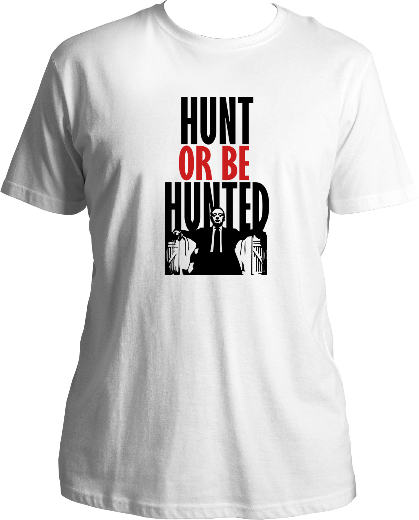 Hunt Or Be Hunted Unisex T-Shirts