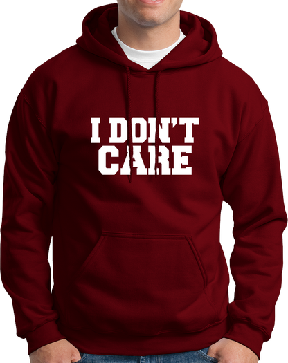 I Don't Care- Unisex Hoodie