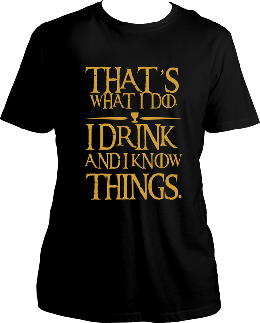 I Drink & I Know Things