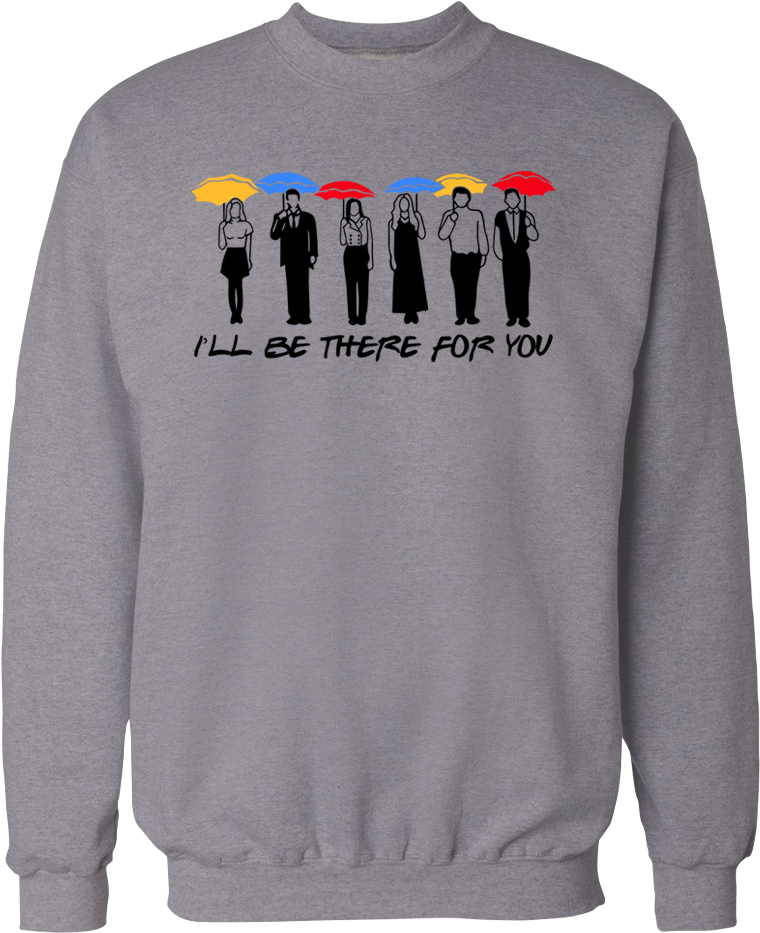 I'll Be There For You