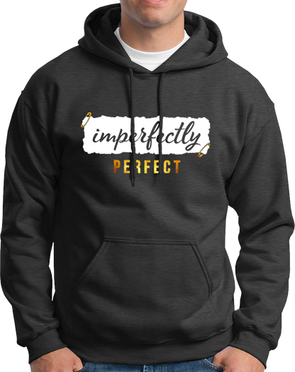 Imperfectly Perfect- Unisex Hoodie