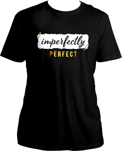 Imperfectly Perfect Unisex T-Shirt