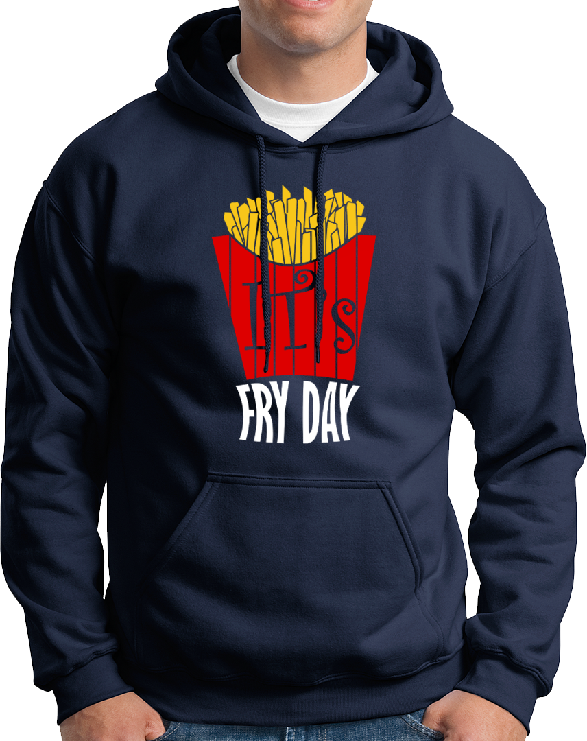 It's Fry Day- Unisex Hoode
