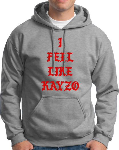 I Feel Like Kayzo- Unisex Hoodie