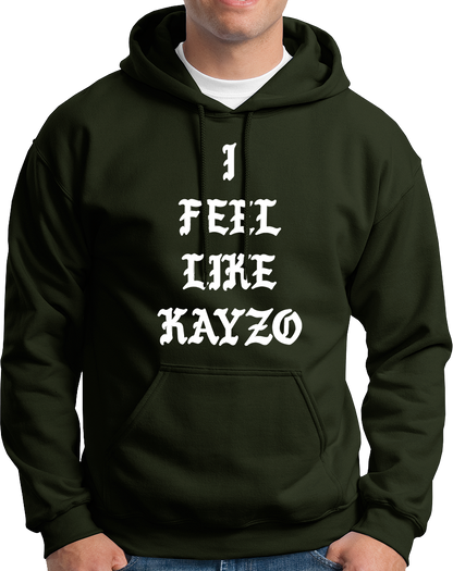 I Feel Like Kayzo- Unisex Hoodie